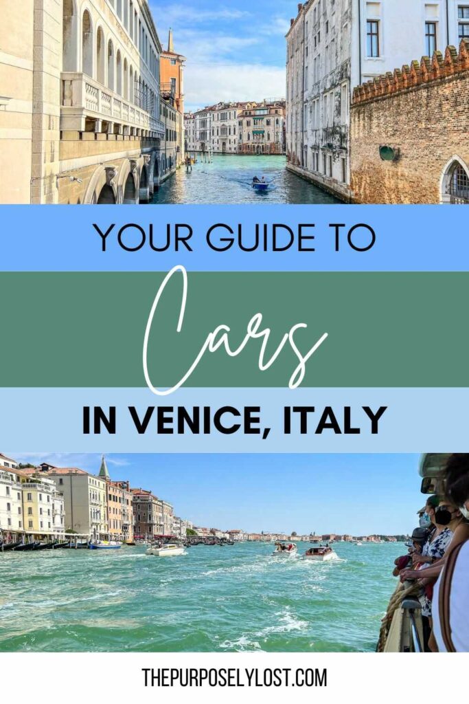 Are There Cars In Venice, Italy?–Discover Why Not! — The Purposely Lost